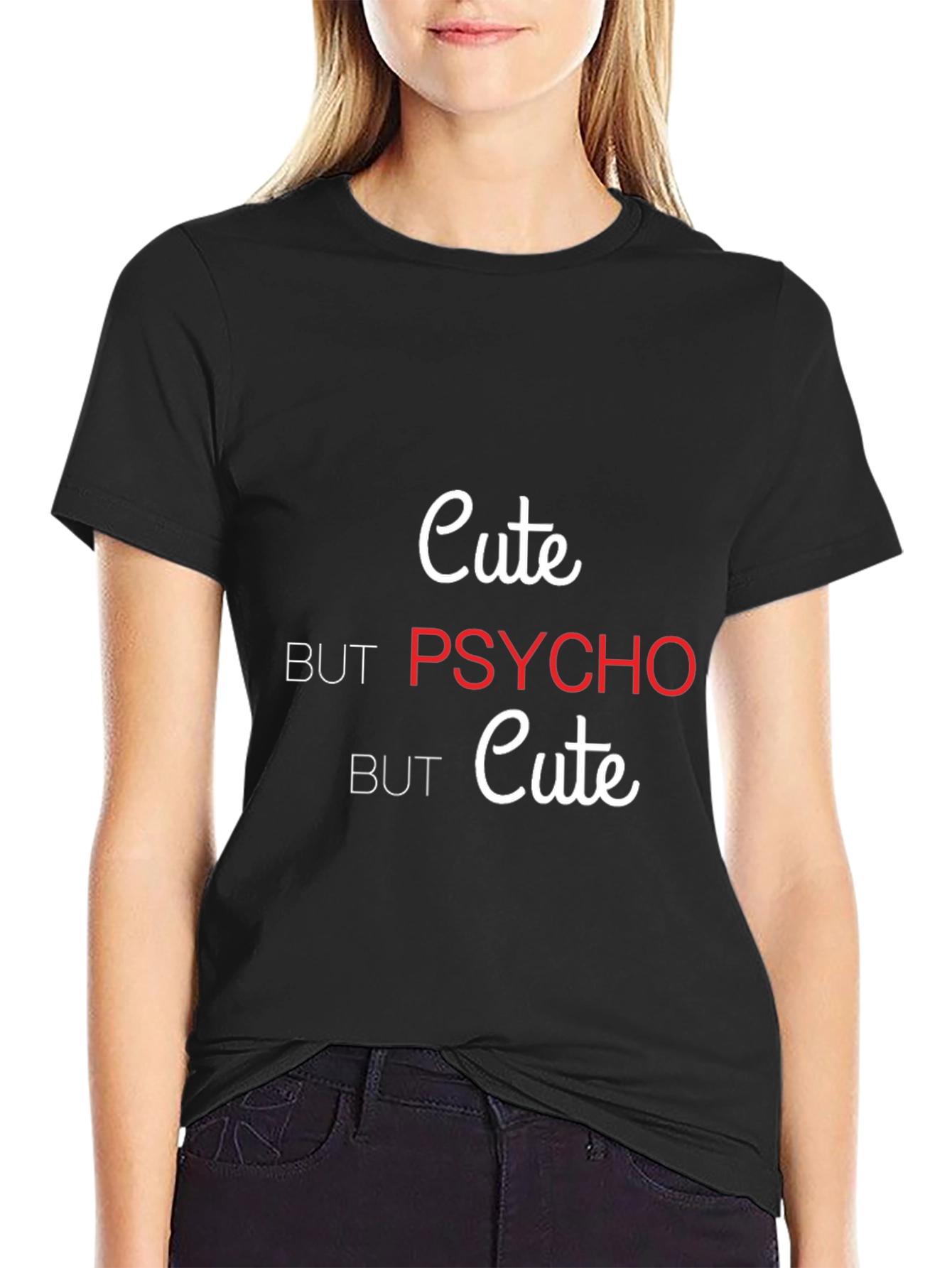 Cute but Psycho T-Shirt - Trendy Graphic Tee