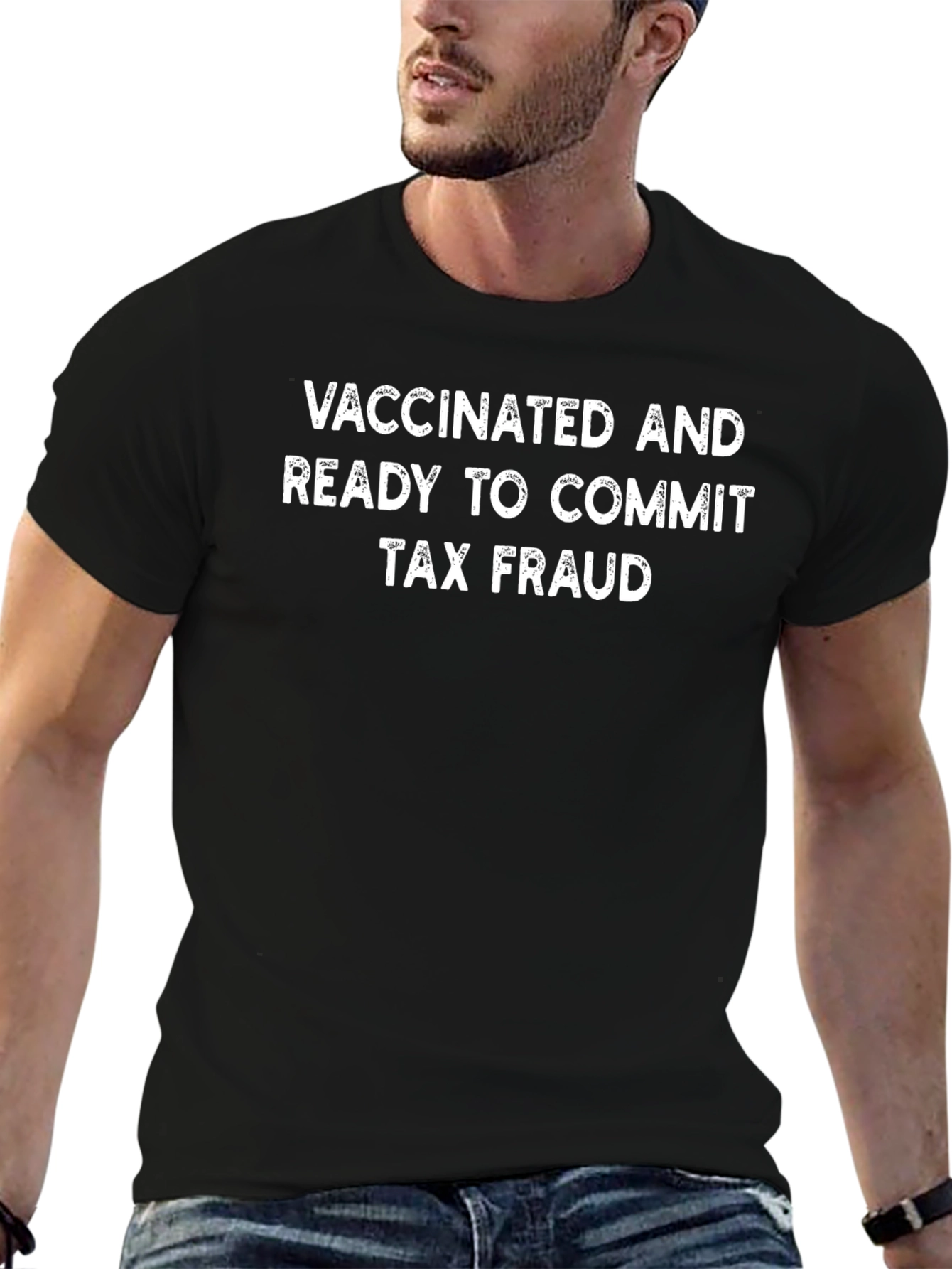 Vaccinated Tax Fraud T-Shirt