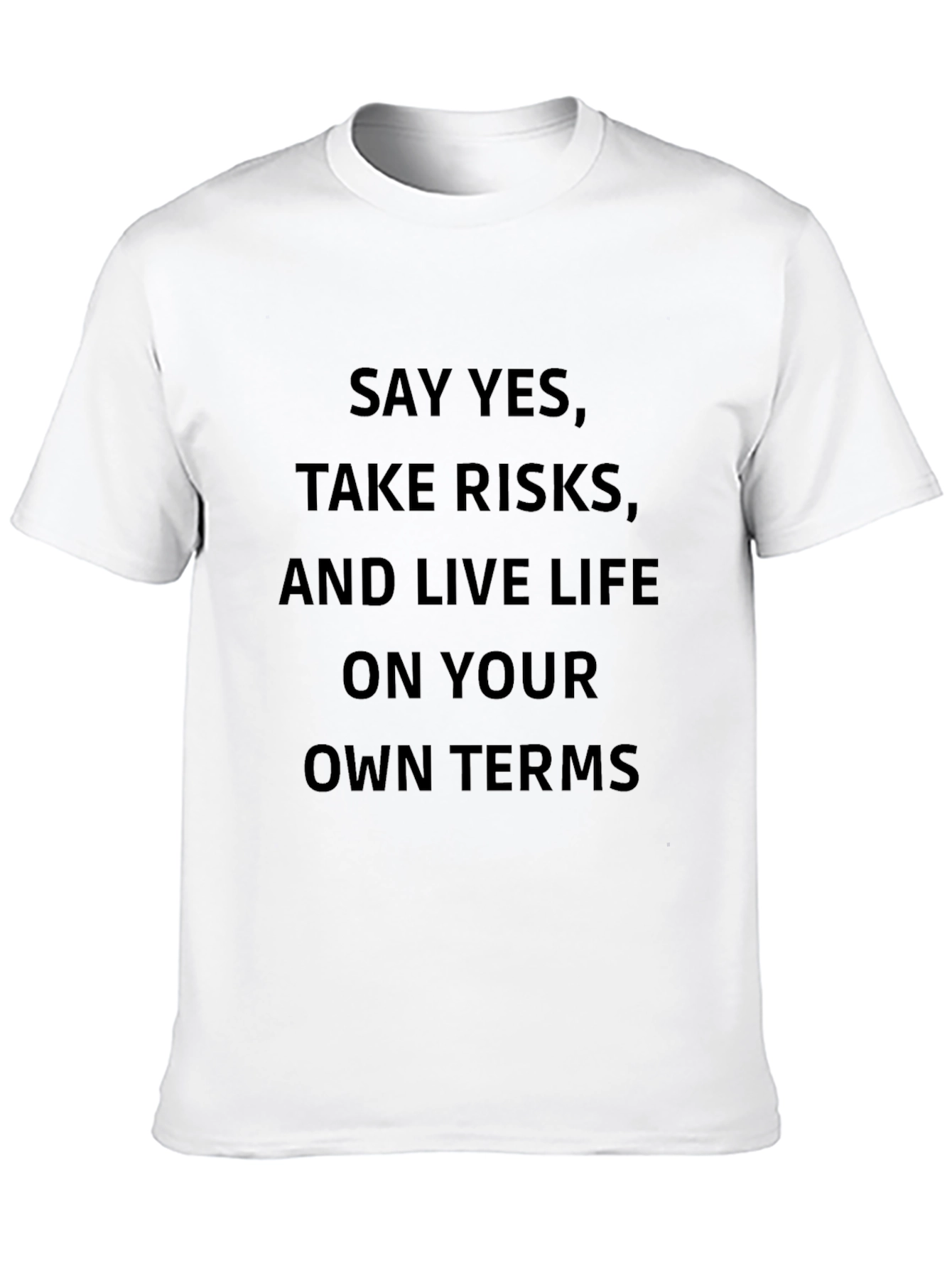 Inspirational T-Shirt - Say Yes Take Risks