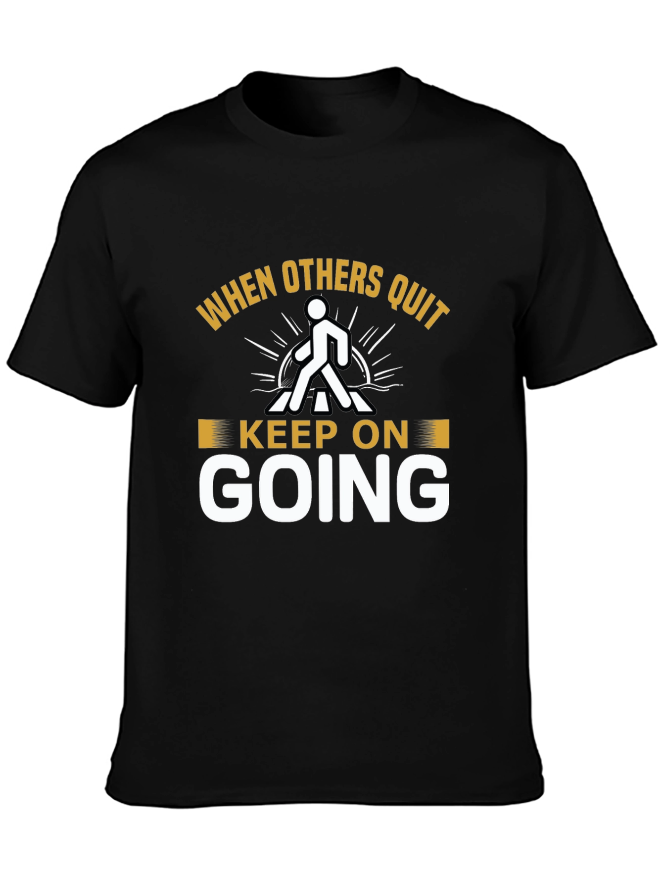 Keep On Going Motivational T-Shirt