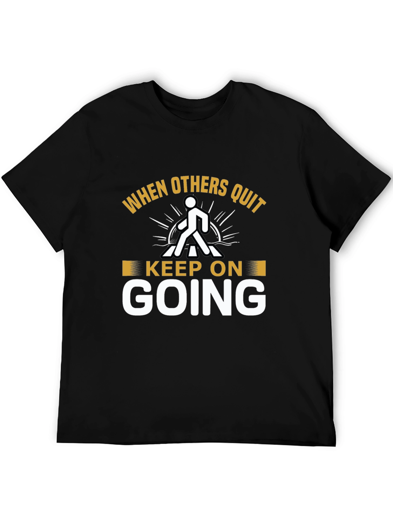 Keep On Going Motivational T-Shirt