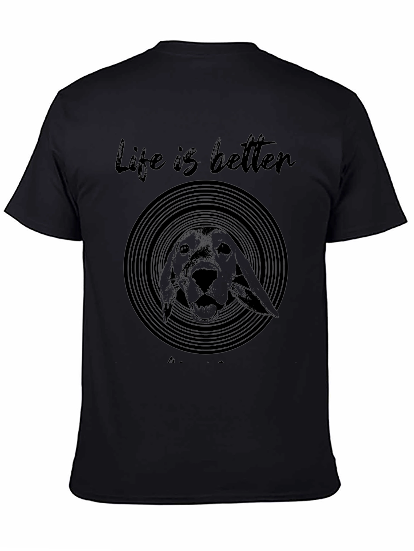 Life is Better With a Dog Black T-Shirt