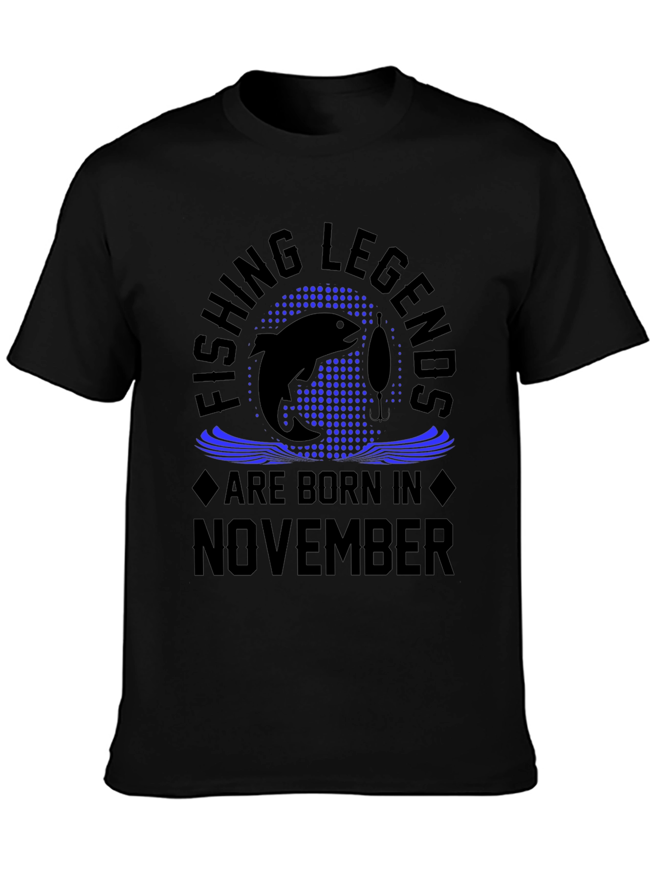 Fishing Legends Are Born in November T-Shirt