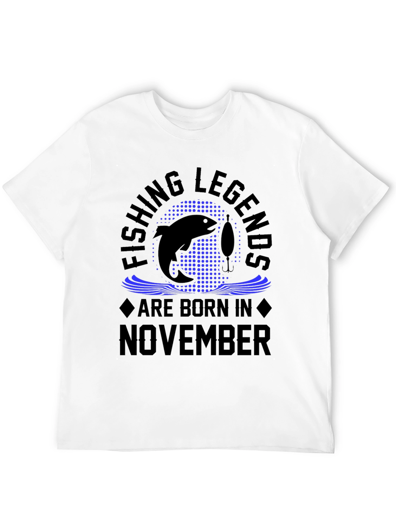 Fishing Legends Are Born in November T-Shirt