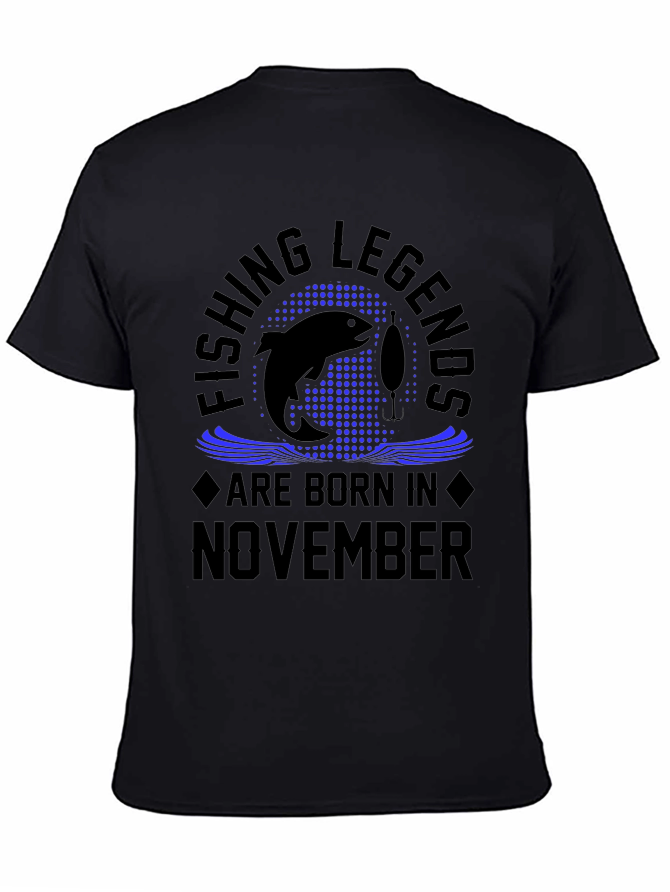 Fishing Legends Are Born in November T-Shirt