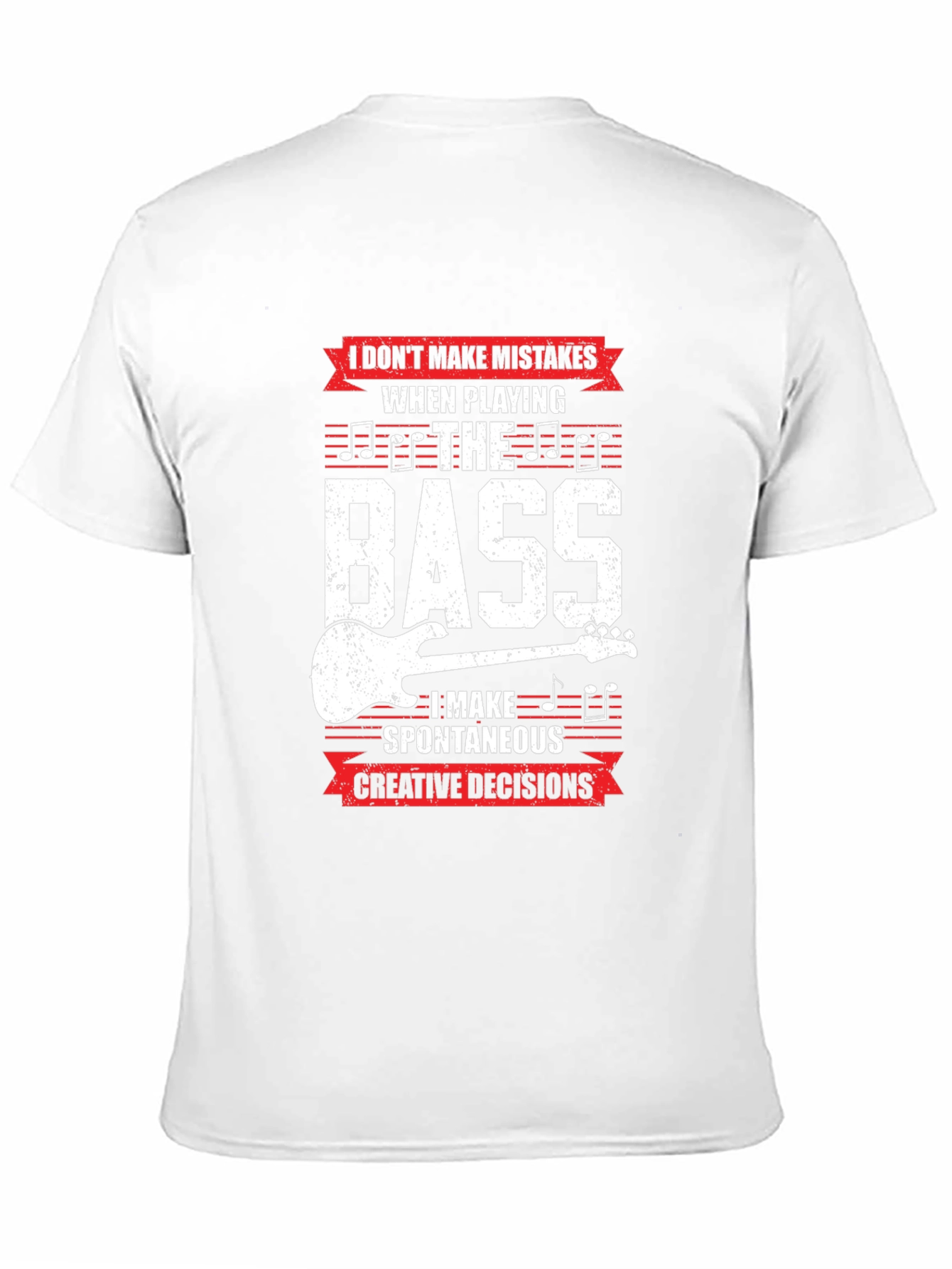 Bass Guitar Player T-Shirt - Spontaneous Creative Decisions