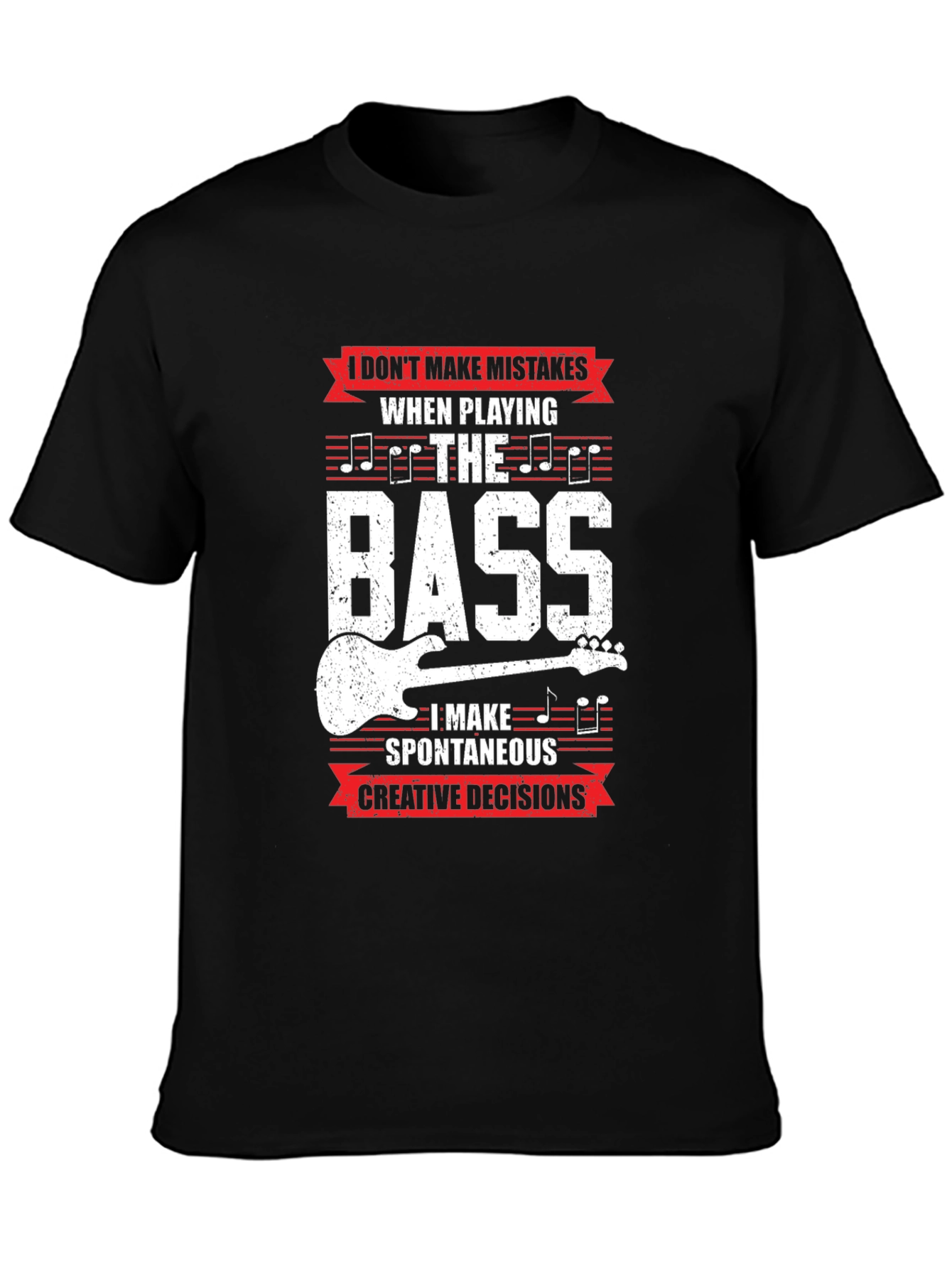 Bass Guitar Player T-Shirt - Spontaneous Creative Decisions