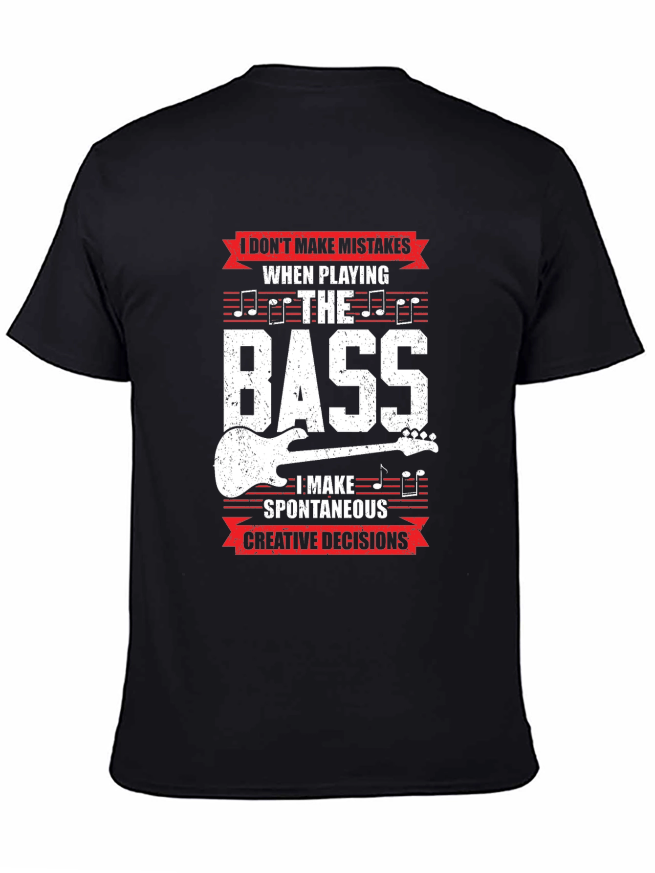 Bass Guitar Player T-Shirt - Spontaneous Creative Decisions