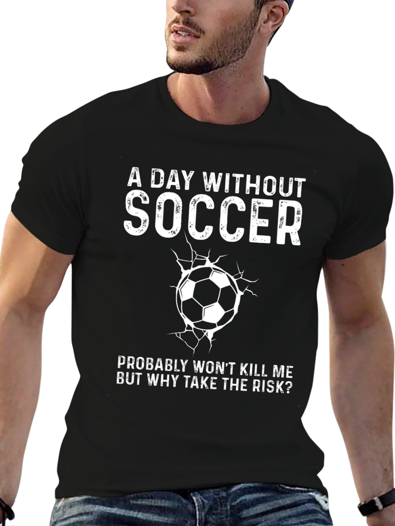 Soccer T-Shirt - A Day Without Soccer