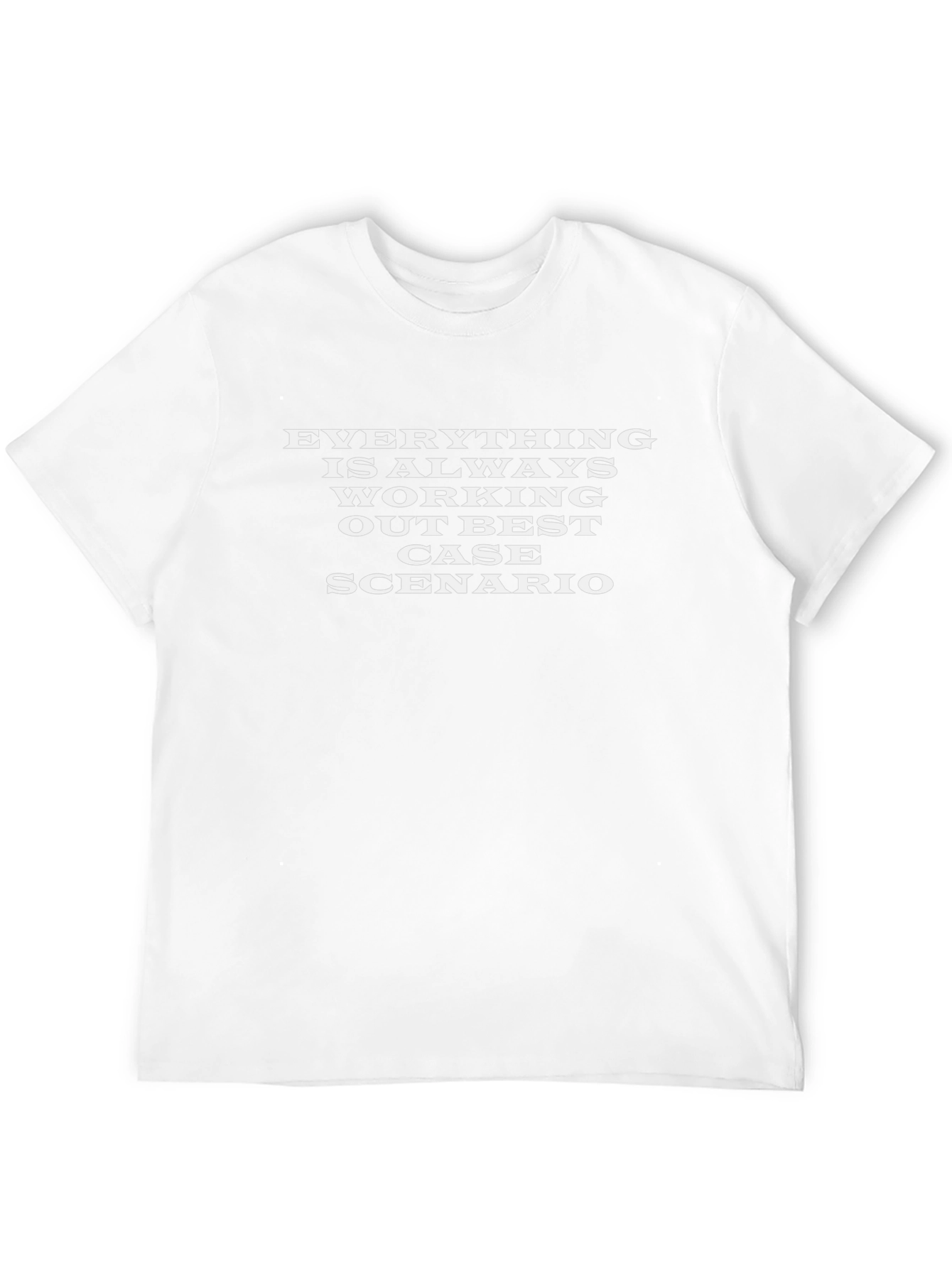 Everything is Always Working Out T-Shirt