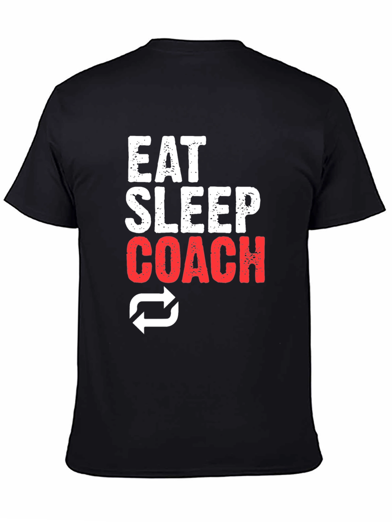Eat Sleep Coach T-Shirt - Athletic Motivation