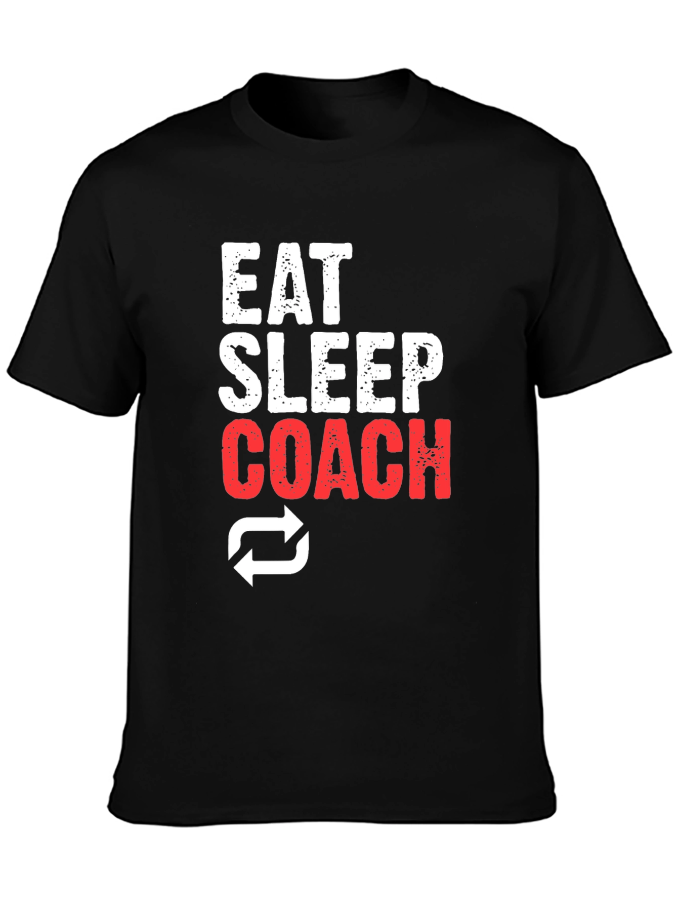Eat Sleep Coach T-Shirt - Athletic Motivation