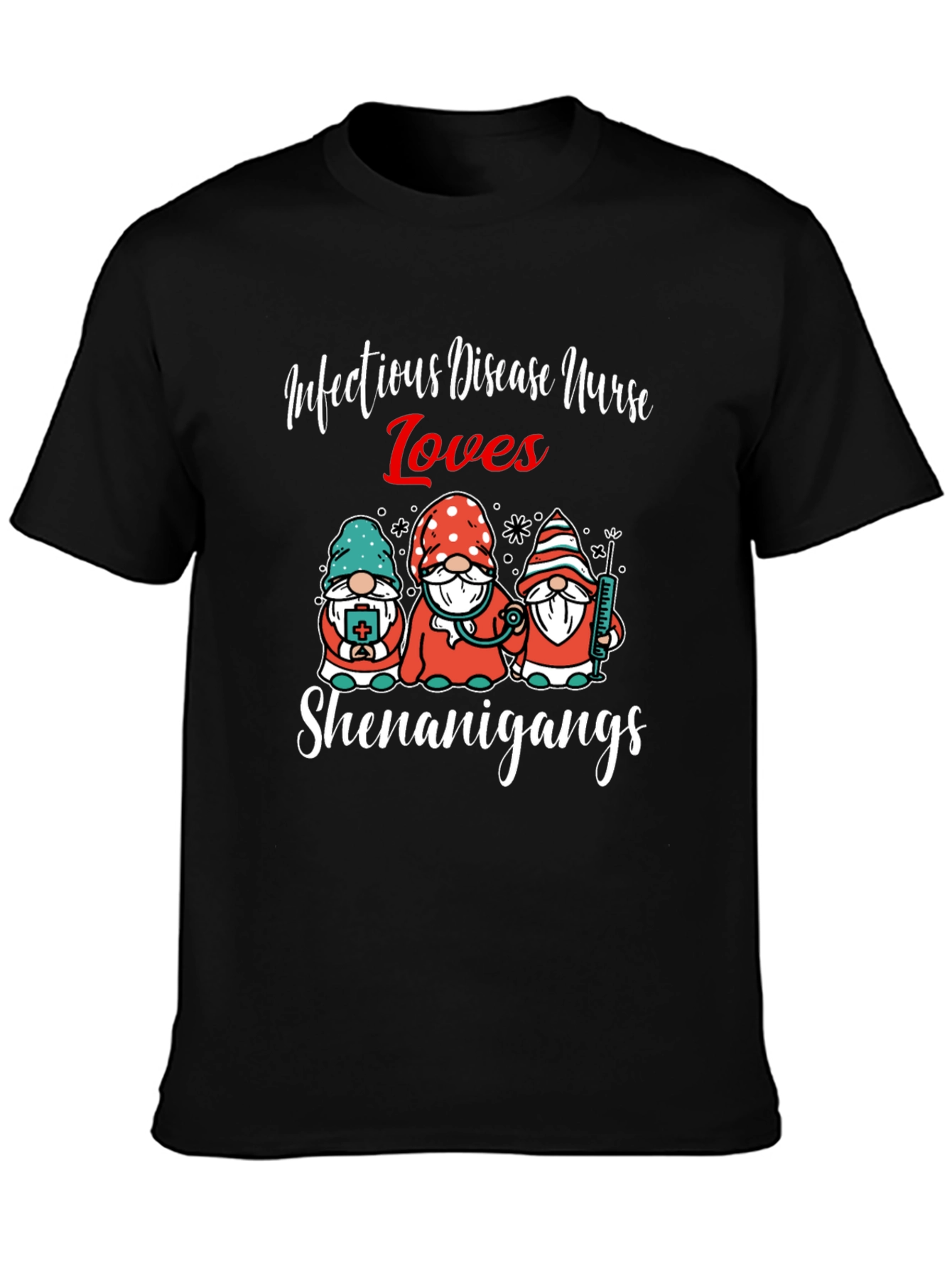 Infectious Disease Nurse Loves Shenanigans T-Shirt