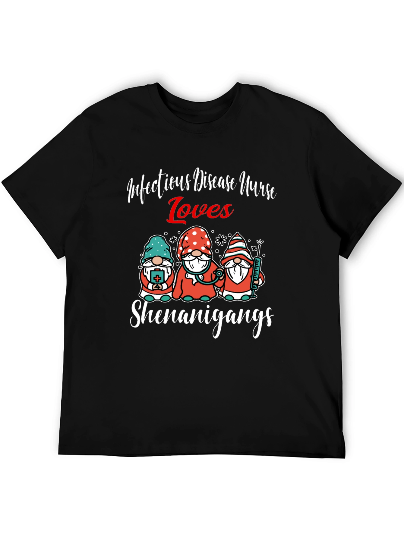 Infectious Disease Nurse Loves Shenanigans T-Shirt