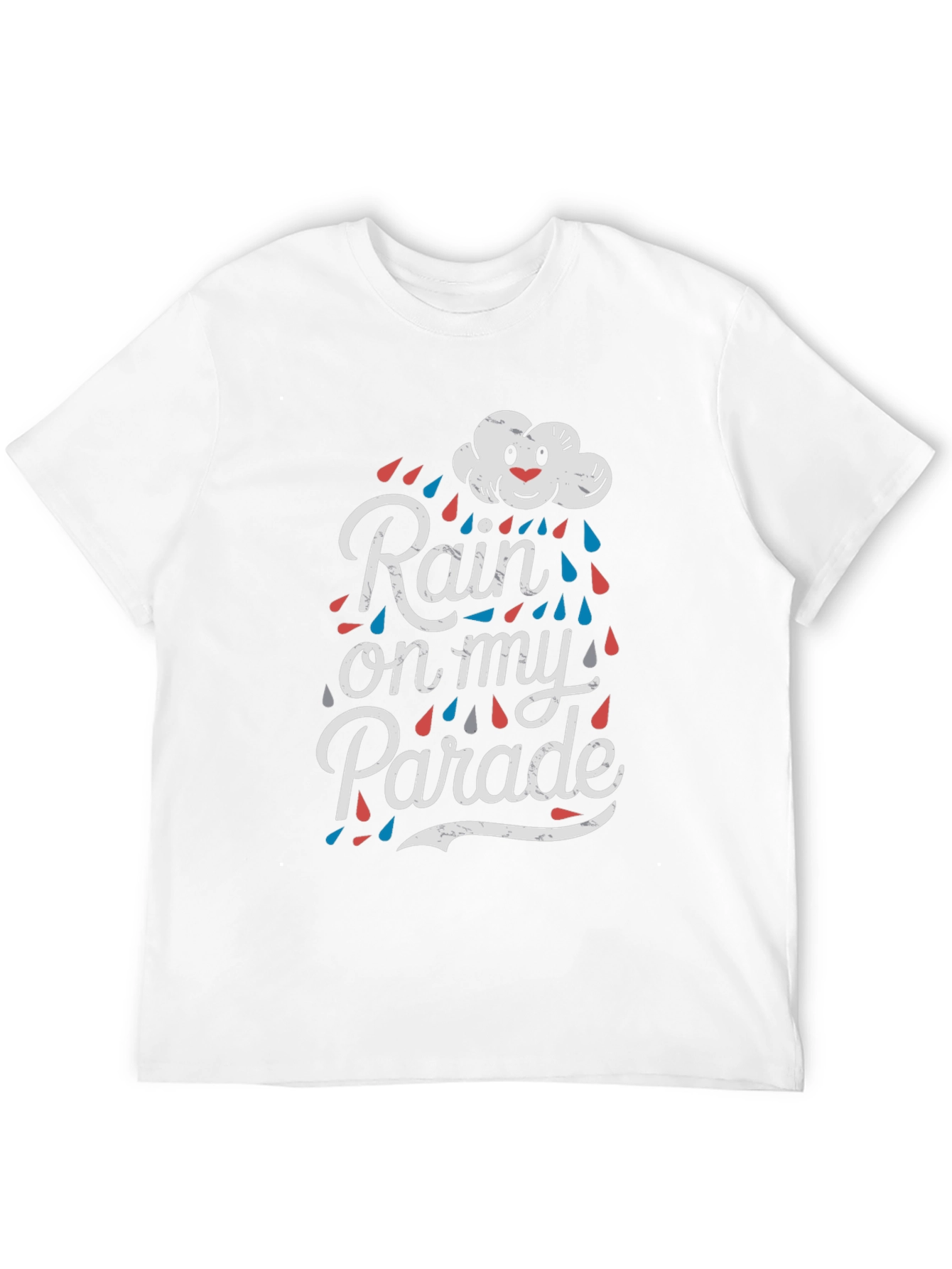 Rain on My Parade T-Shirt - Funny Graphic Tee