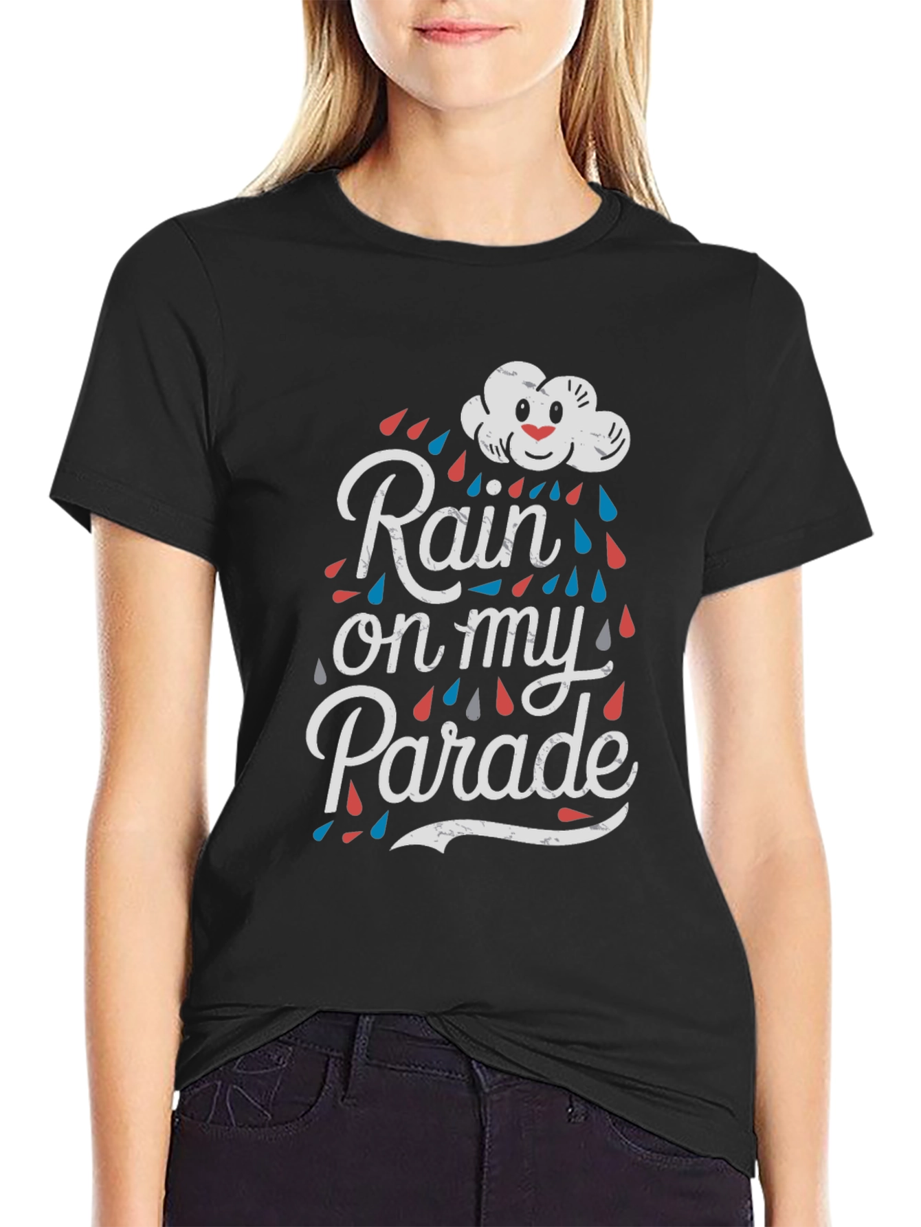 Rain on My Parade T-Shirt - Funny Graphic Tee
