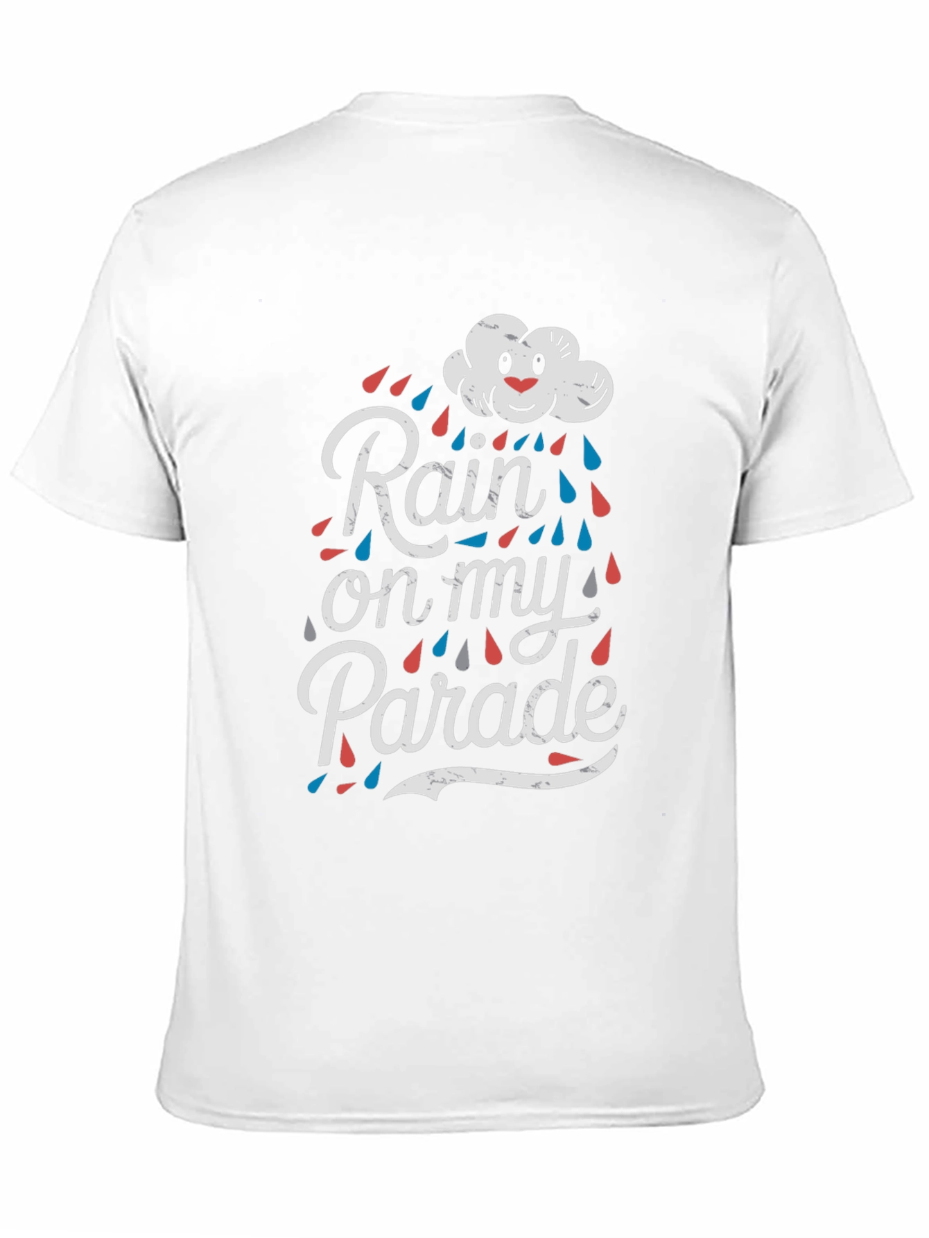 Rain on My Parade T-Shirt - Funny Graphic Tee
