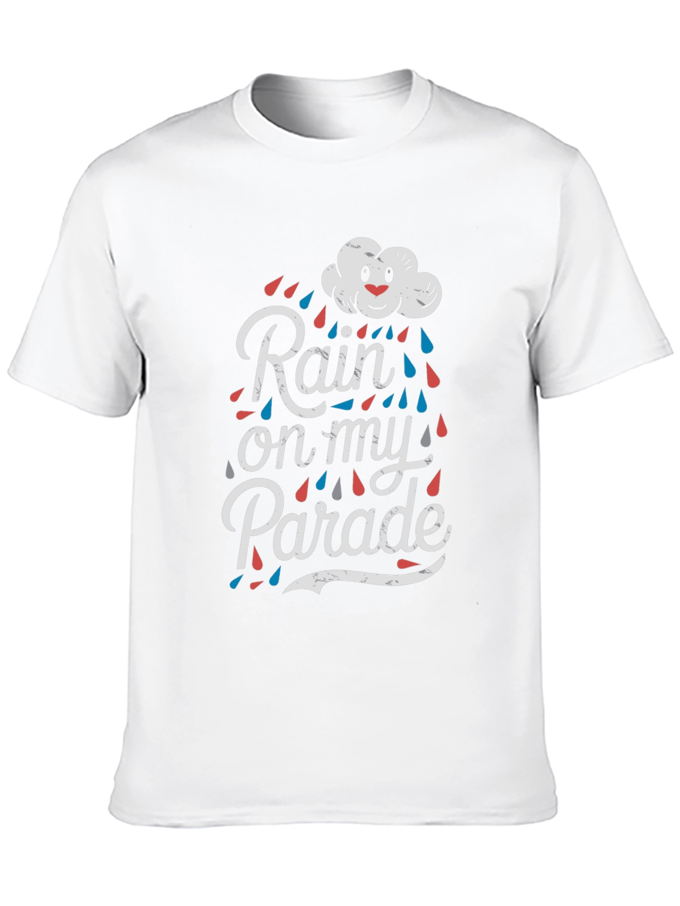 Rain on My Parade T-Shirt - Funny Graphic Tee