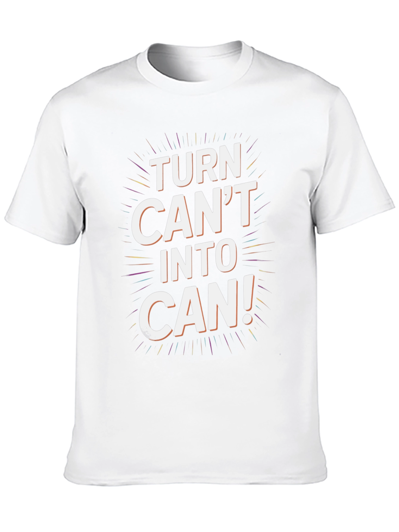 Turn Cant Into Can! Graphic Tee