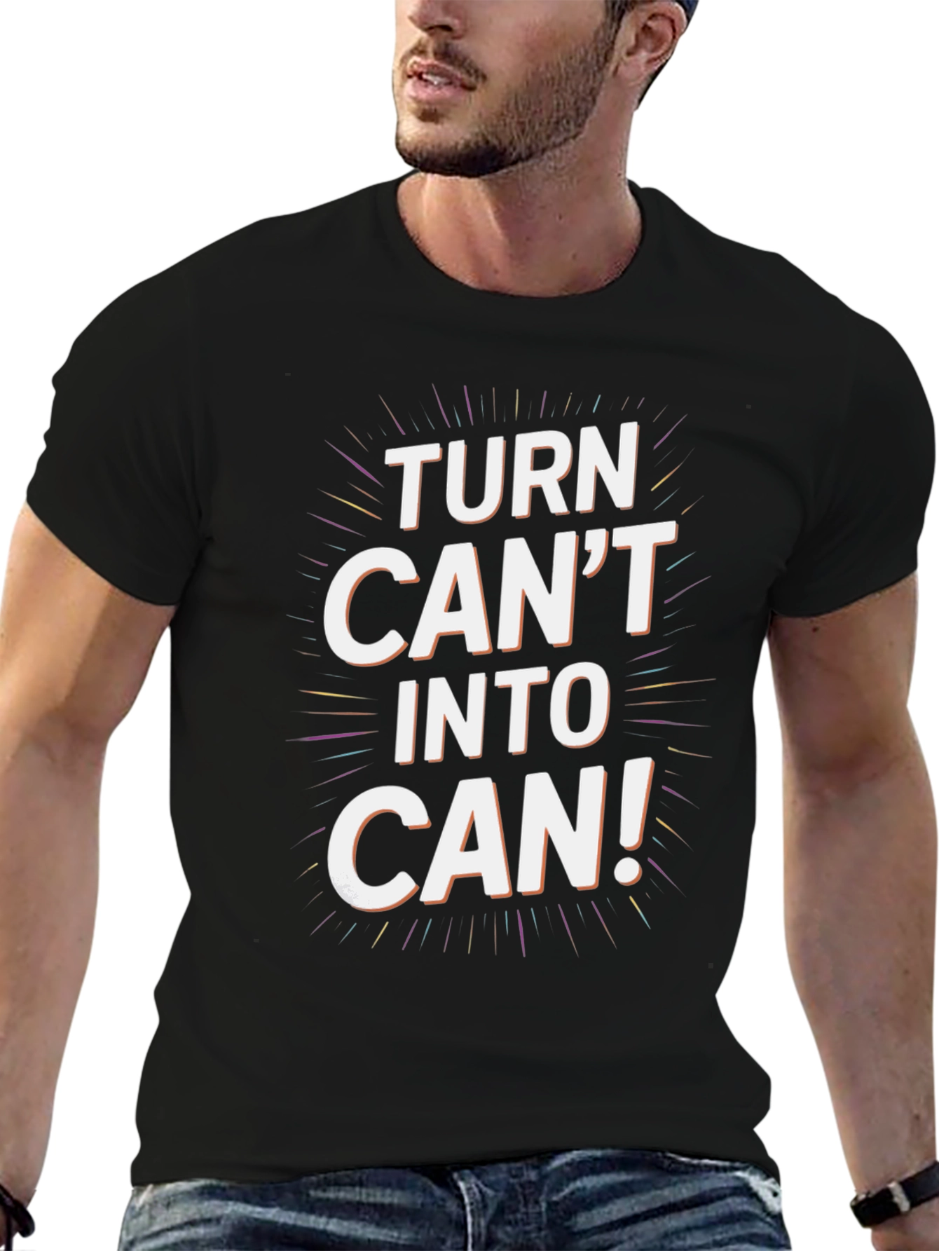 Turn Cant Into Can! Graphic Tee