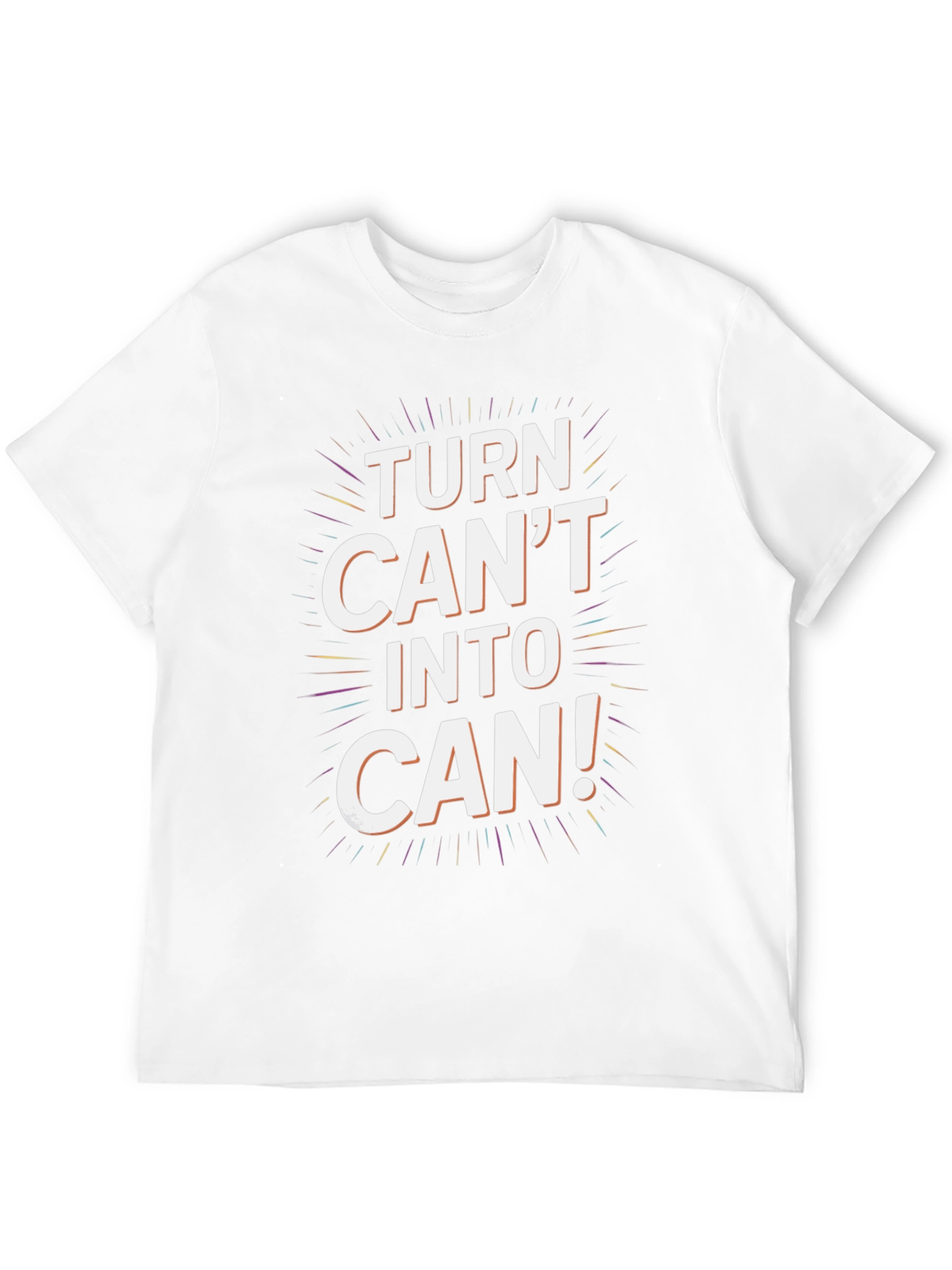 Turn Cant Into Can! Graphic Tee