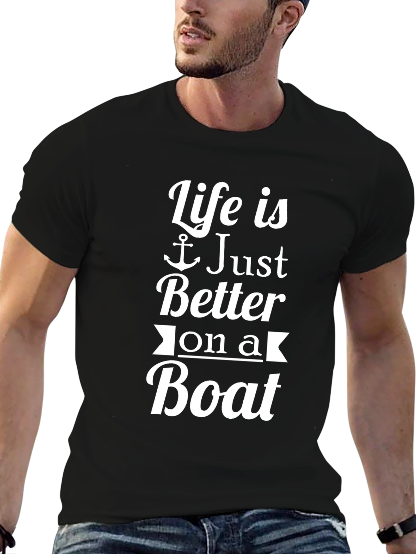 Life Is Just Better On A Boat T-Shirt