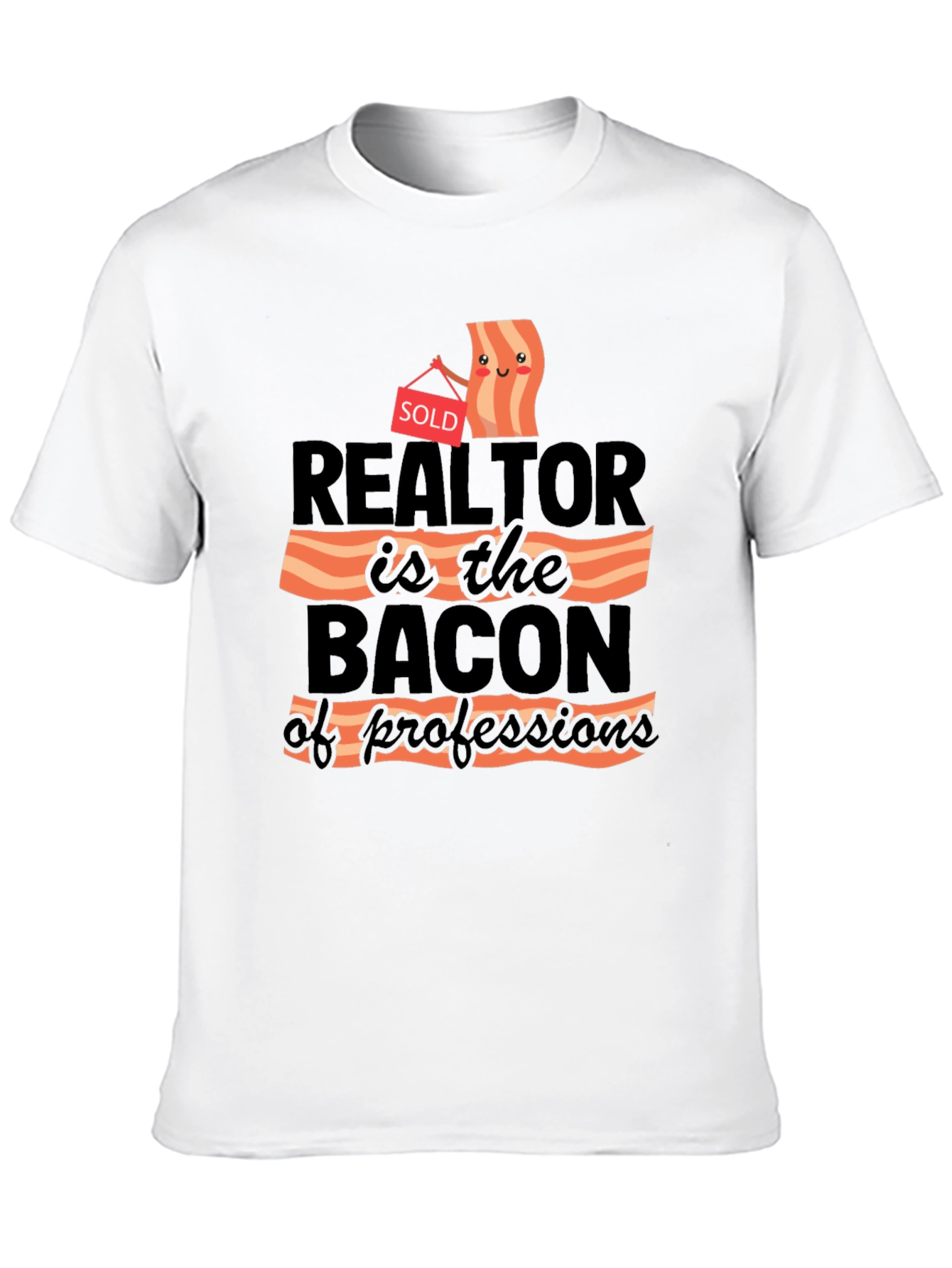 Realtor Bacon of Professions T-Shirt