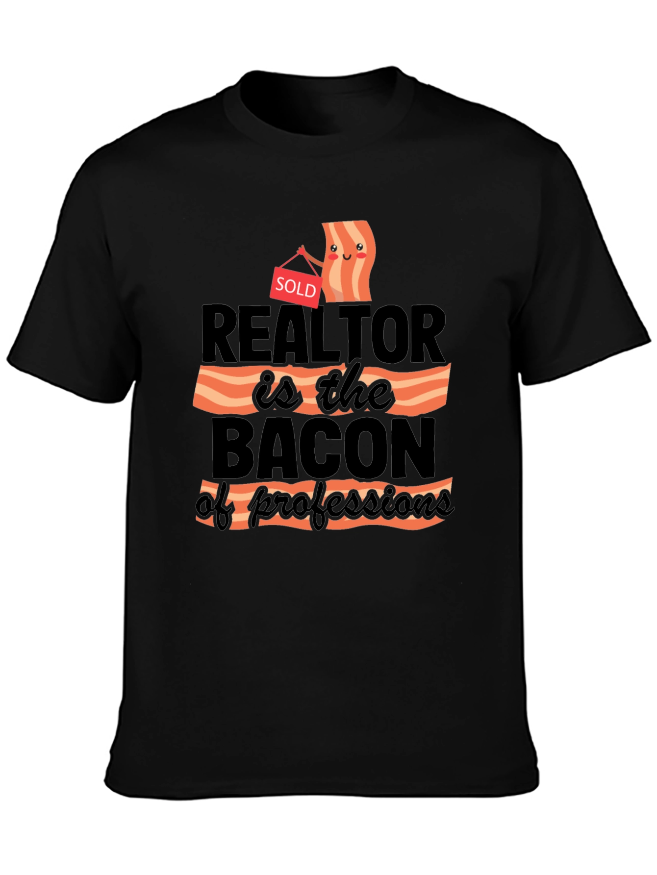 Realtor Bacon of Professions T-Shirt