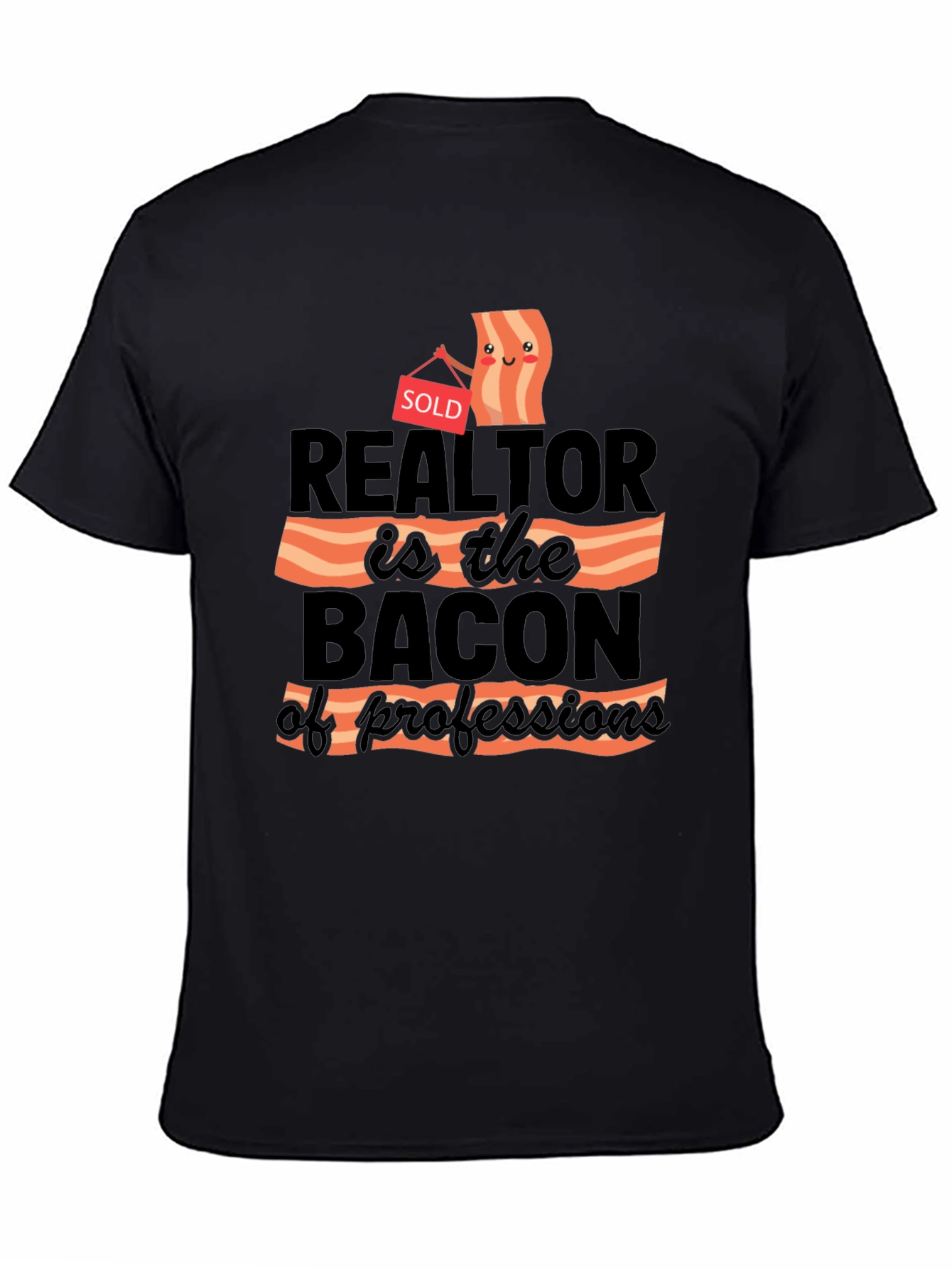 Realtor Bacon of Professions T-Shirt