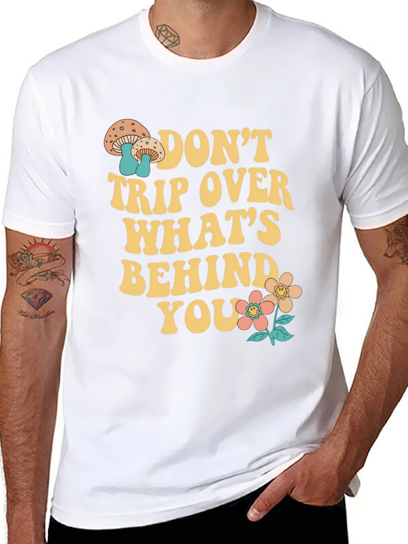 Dont Trip Over Whats Behind You T-Shirt