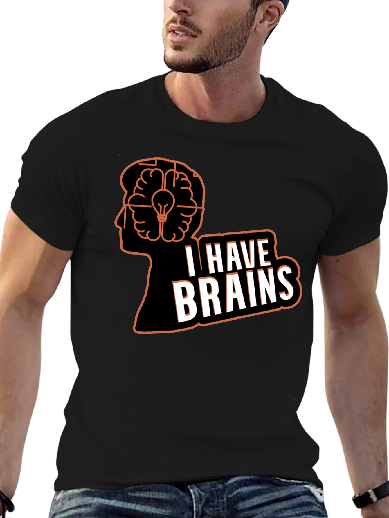 I Have Brains T-Shirt - Smart Humor Tee