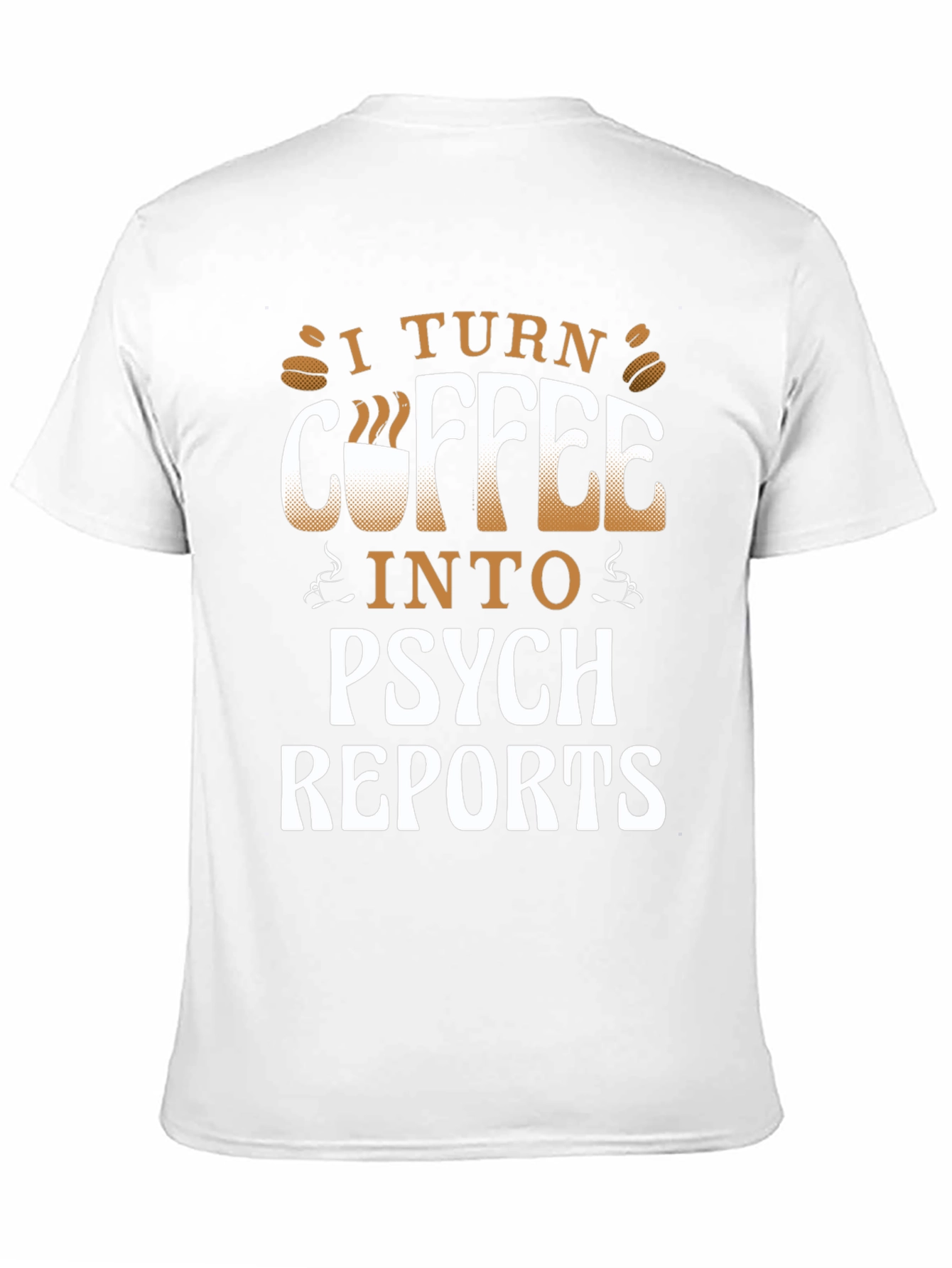 Coffee to Psych Reports Graphic Tee
