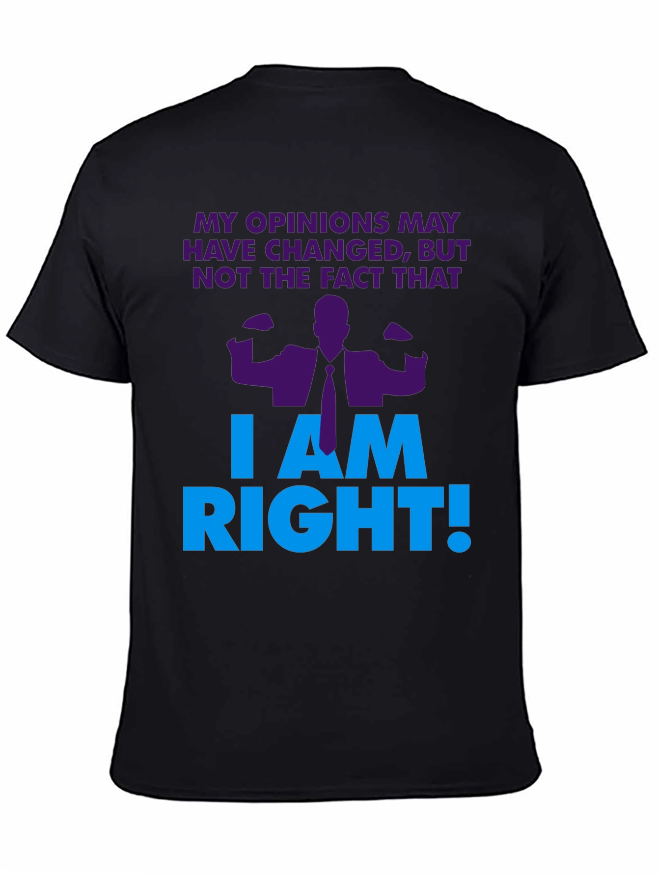 I Am Right! Graphic T-Shirt - Novelty Design