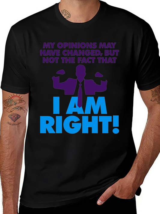 I Am Right! Graphic T-Shirt - Novelty Design