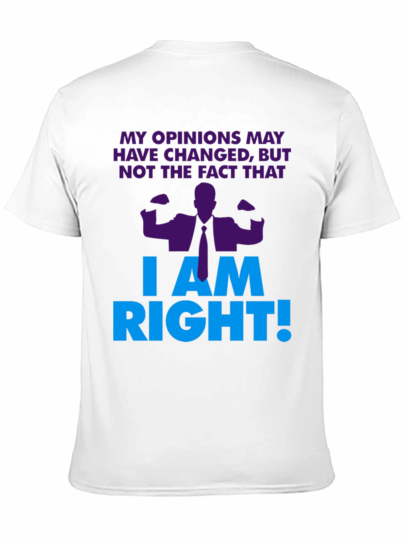 I Am Right! Graphic T-Shirt - Novelty Design