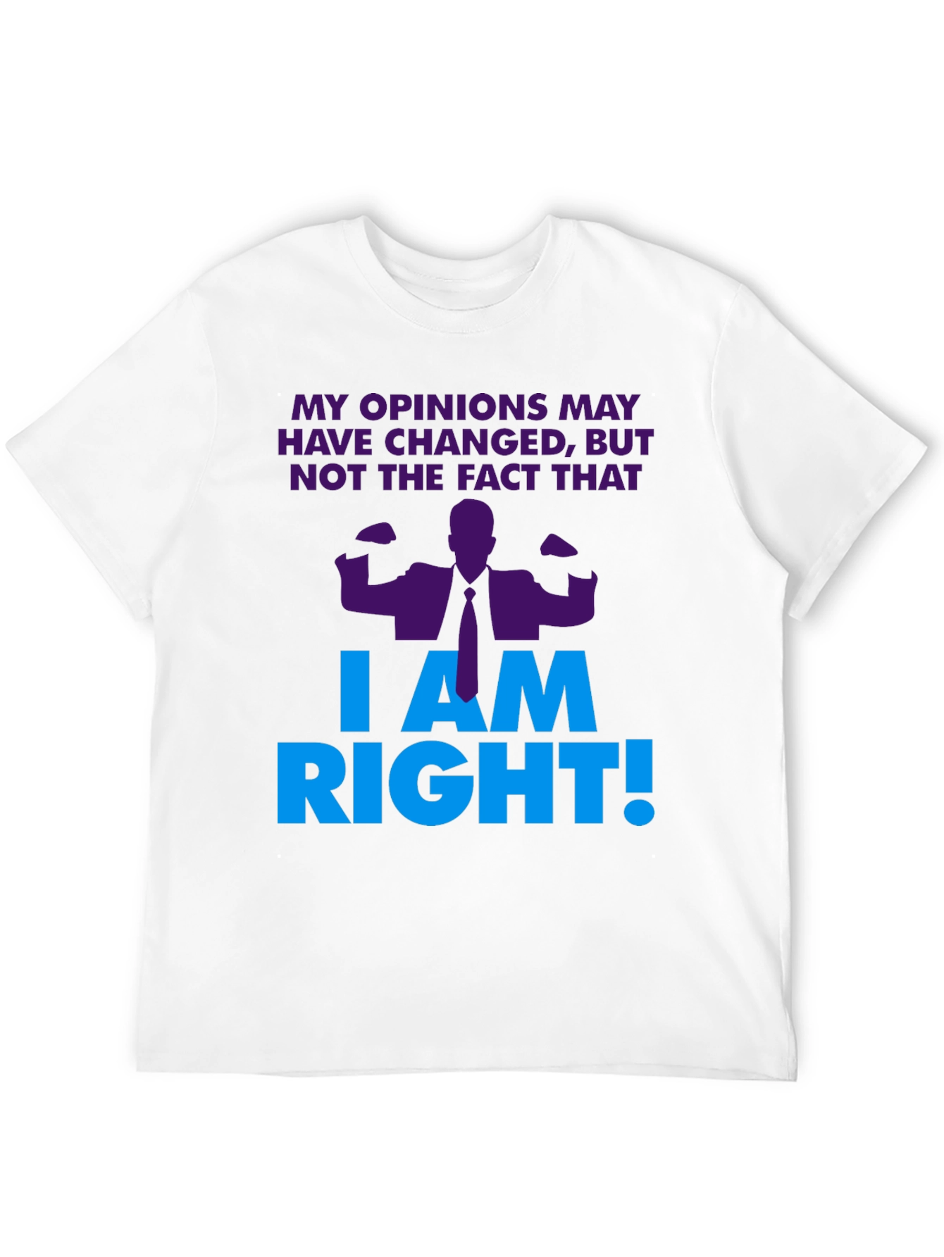 I Am Right! Graphic T-Shirt - Novelty Design