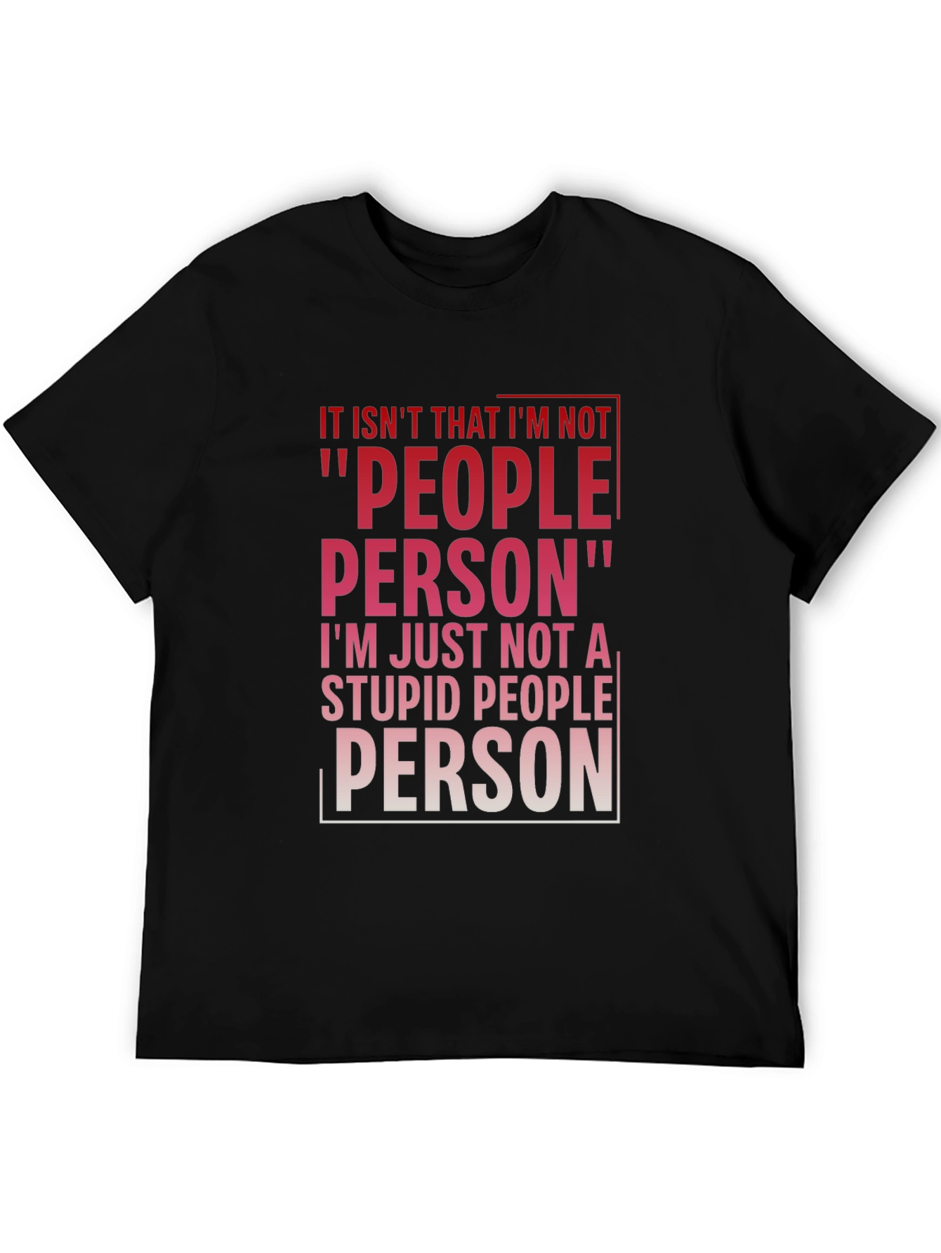 Funny Sarcastic People Person Graphic T-Shirt
