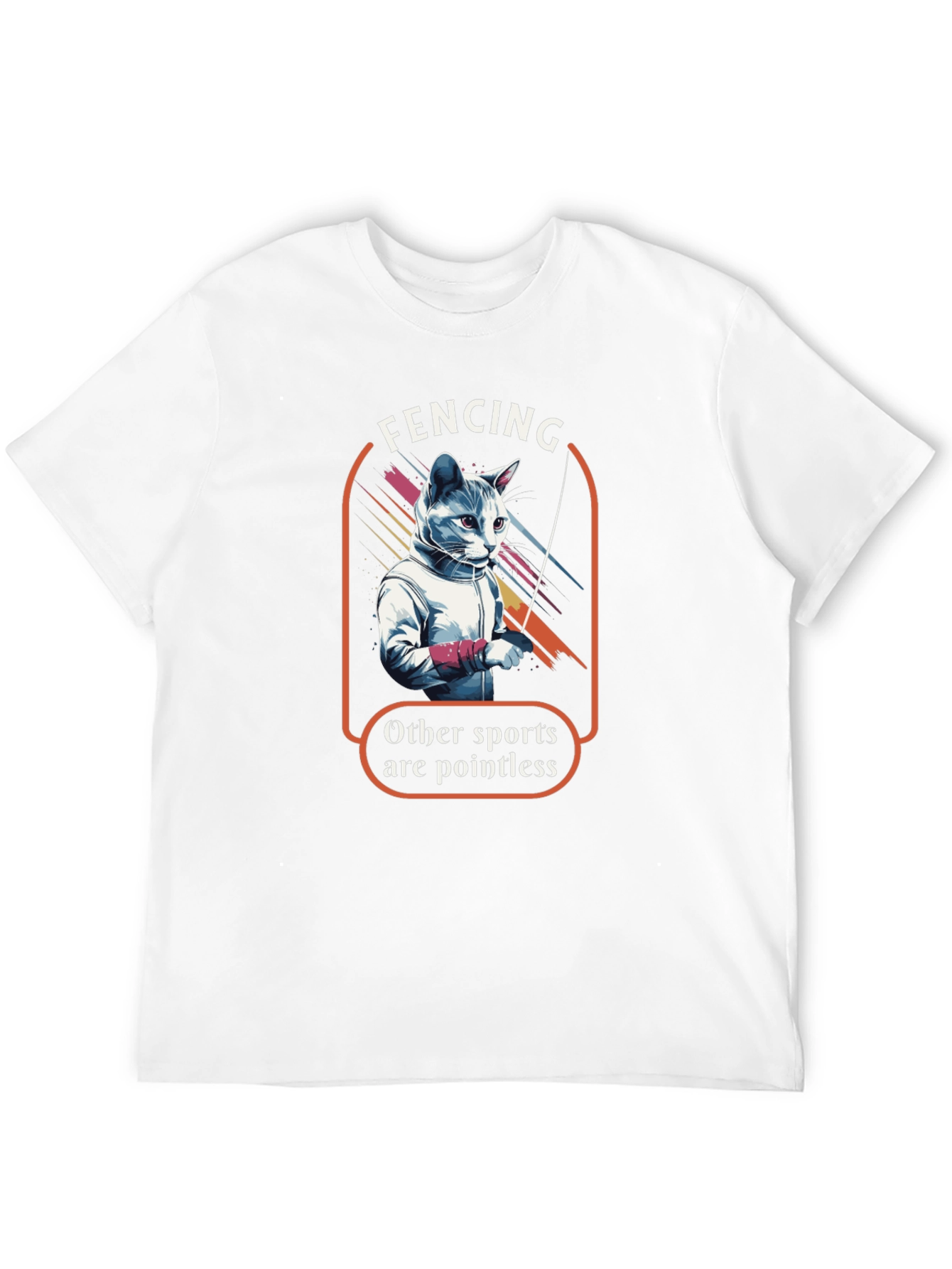 Fencing Cat T-Shirt: Other Sports are Pointless
