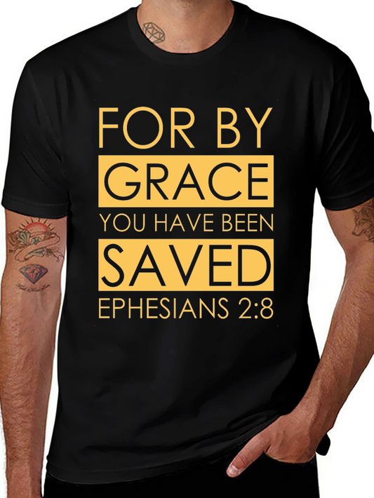Faith-Inspired T-Shirt: For By Grace You Have Been Saved