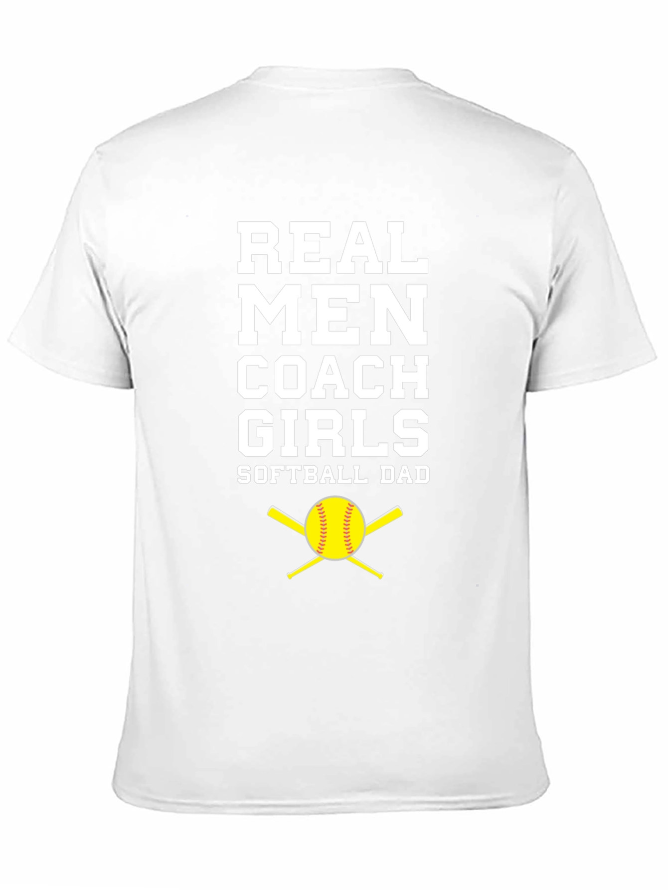 Real Men Coach Girls Softball Dad T-Shirt