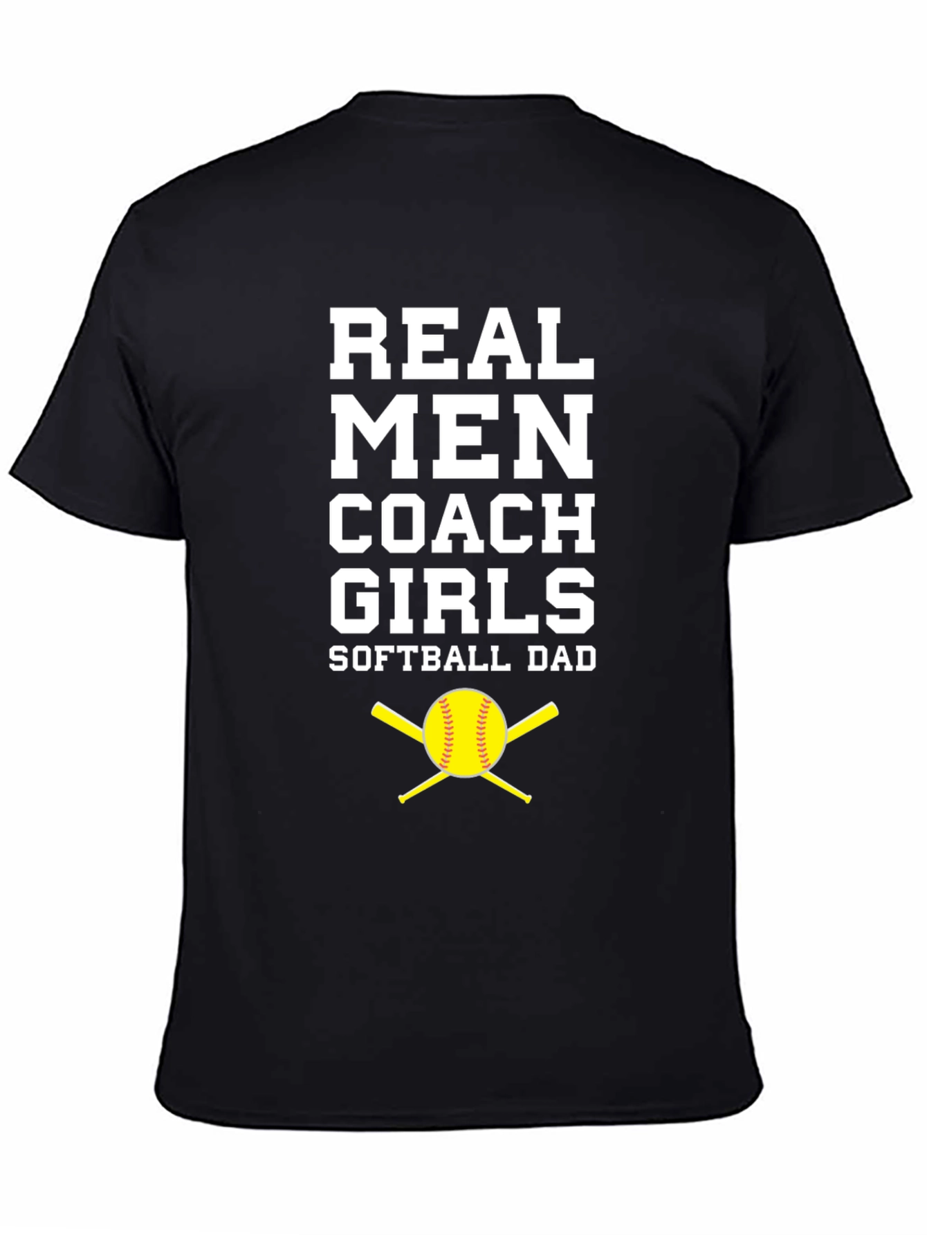Real Men Coach Girls Softball Dad T-Shirt