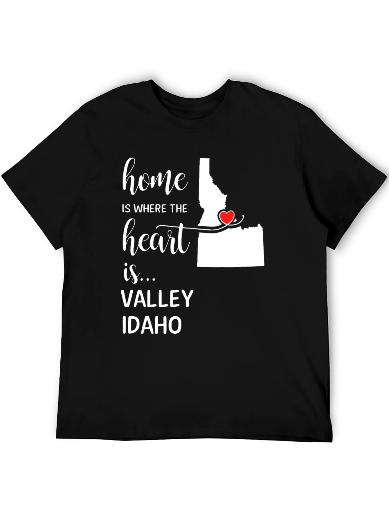 Home is Where the Heart is Idaho Valley T-Shirt