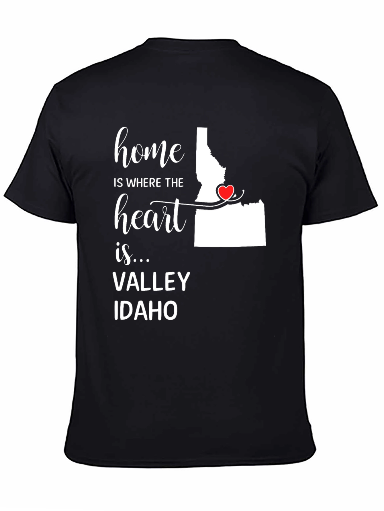Home is Where the Heart is Idaho Valley T-Shirt