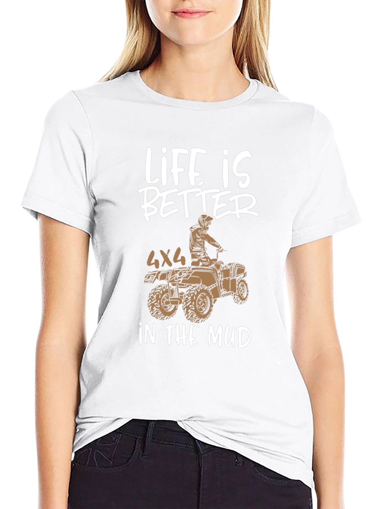 Life is Better in the Mud 4x4 ATV T-Shirt