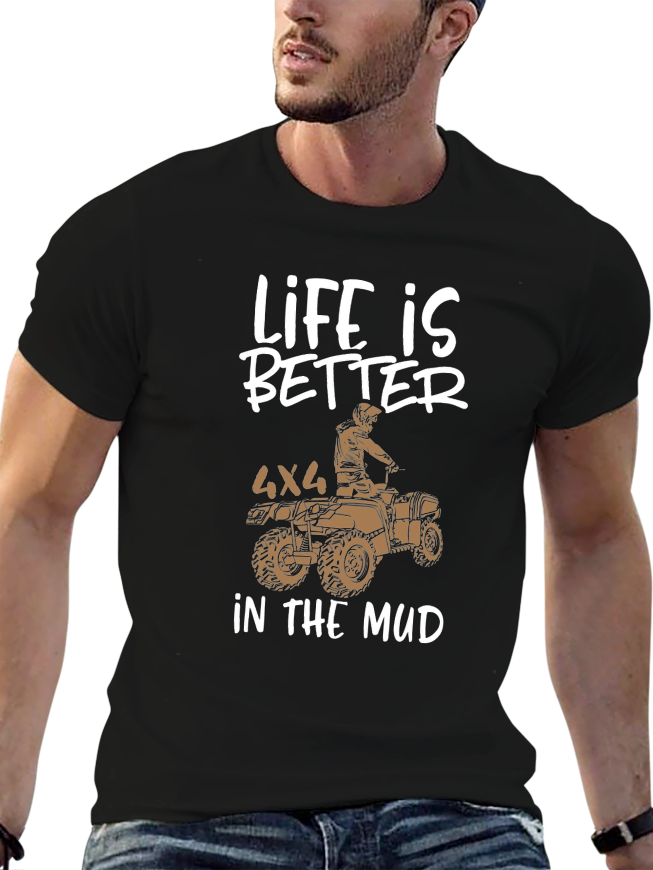 Life is Better in the Mud 4x4 ATV T-Shirt
