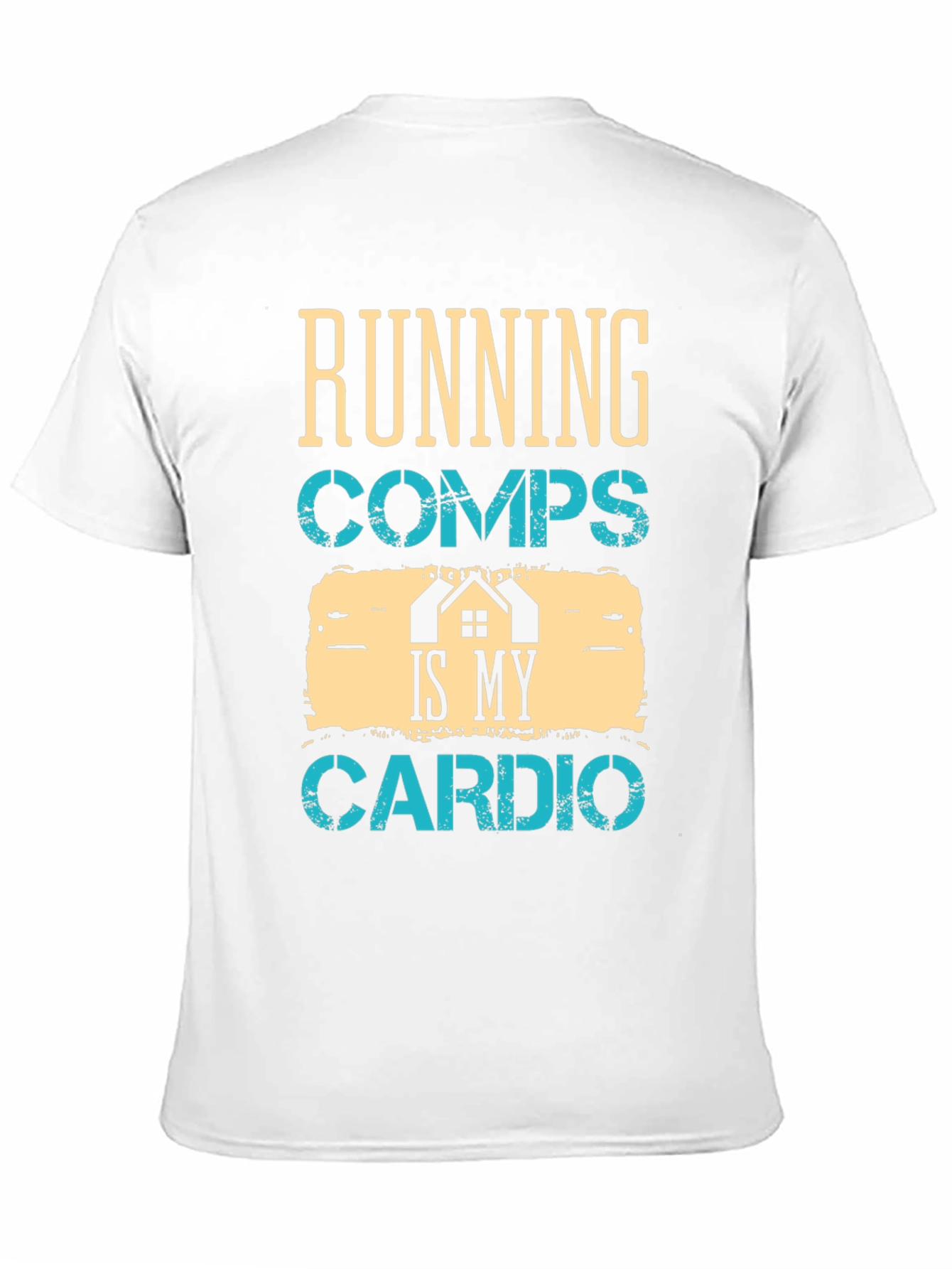 Running Comps Is My Cardio Graphic T-Shirt
