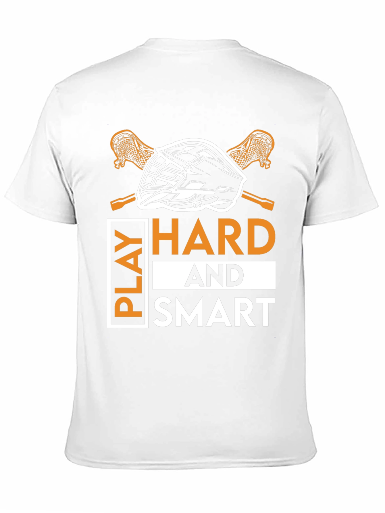 Play Hard and Smart Lacrosse T-Shirt
