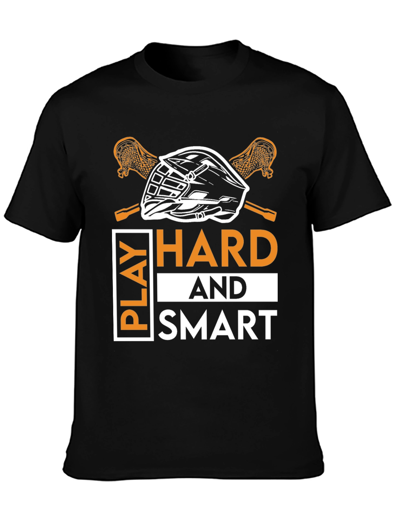 Play Hard and Smart Lacrosse T-Shirt