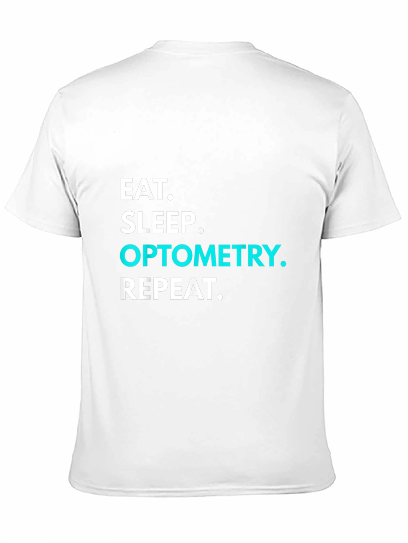 Eat Sleep Optometry Repeat T-Shirt