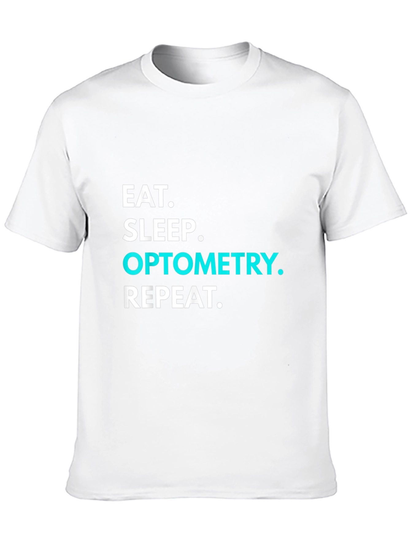 Eat Sleep Optometry Repeat T-Shirt
